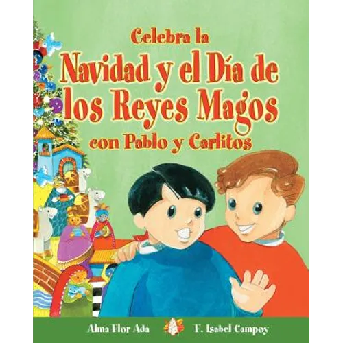 Celebra La Navidad Y El Día de Los Reyes Magos Con Pablo Y Carlitos