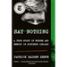 Say Nothing: A True Story of Murder and Memory in Northern Ireland