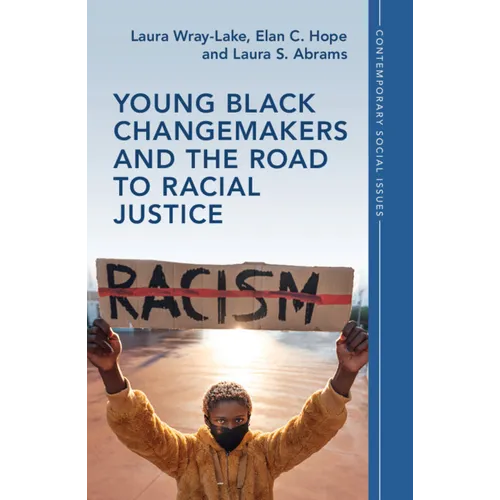 Young Black Changemakers and the Road to Racial Justice