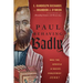 Paul Behaving Badly: Was the Apostle a Racist, Chauvinist Jerk?