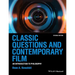 Classic Questions and Contemporary Film: An Introduction to Philosophy