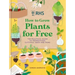 Rhs How to Grow Plants for Free: Creating New Plants from Cuttings, Seeds and More