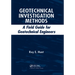 Geotechnical Investigation Methods: A Field Guide for Geotechnical Engineers