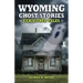 Wyoming Ghost Stories