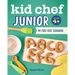 Kid Chef Junior: My First Kids' Cookbook