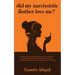 Did My Narcissistic Mother Love Me?: Dealing with Manipulation & Trauma from Narcissist - Healing & Recovery of Narcissism Abuse in Toxic, Abusive Fam