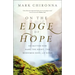 On the Edge of Hope: No Matter How Dark the Night, the Redeemed Soul Still Sings