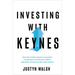 Investing with Keynes: How the World's Greatest Economist Overturned Conventional Wisdom and Made a Fortune on the Stock Market