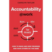 Accountability at Work: How to make and keep promises and have others do the same