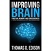 Improving Brain Function, Memory and Consciousness: A Focus On Neuroplasticity a