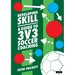 Developing Skill: A Guide to 3v3 Soccer Coaching