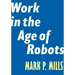 Work in the Age of Robots
