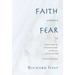 Faith without Fear: Scripture straight up, with spiritual nudges, common sense, and other good stuff (not for fundamentalists)