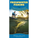 Freshwater Fishing: Fishing Techniques, Baits and Tackle Explained, and Game Fish Tips
