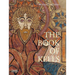 The Book of Kells: An Illustrated Introduction to the Manuscript in Trinity College Dublin