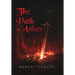 The Path of Ashes: Spiritbound Chronicle: Volume I