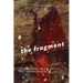 The Fragment: Towards a History and Poetics of a Performative Genre