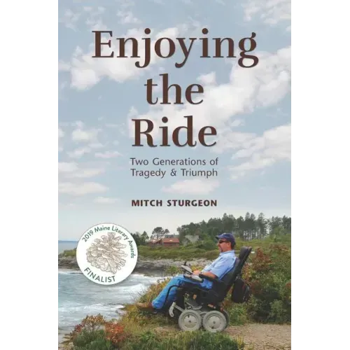 Enjoying the Ride: Two Generations of Tragedy and Triumph