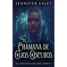 La Chamana de Ojos Oscuros