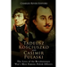 Tadeusz Kosciuszko and Casimir Pulaski: The Lives of the Revolutionary War's Most Famous Polish Officers