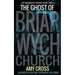 The Ghost of Briarwych Church