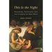 This Is the Night: Suffering, Salvation, and the Liturgies of Holy Week