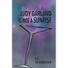 Judy Garland is Not a Sunrise