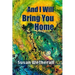 And I Will Bring You Home