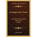 Astrological Key Words: Compiled From Leading Authorities (1929)