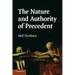 The Nature and Authority of Precedent