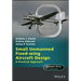 Small Unmanned Fixed-Wing Aircraft Design: A Practical Approach