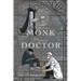 From Trappist Monk to Street Doctor: The Memories Of: