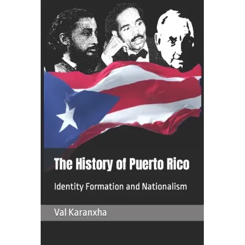 The History of Puerto Rico: Identity Formation and Nationalism
