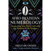 Afro-Brazilian Numerology: Awakening Your Better Self with the Wisdom of the Orishas