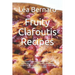 Fruity Clafoutis Recipes: Successful and easy preparation. For beginners and professionals. The best recipes designed for every taste. Modern an