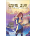 Esme Zur: And The I Of The Age