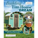 Building Your Tiny House Dream: Design and Build a Camper-Style Tiny House with Your Own Hands