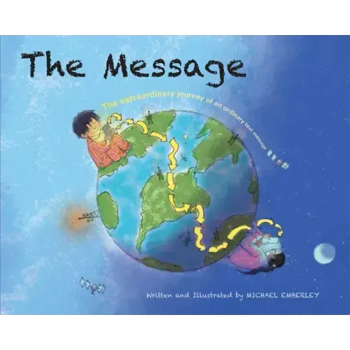 The Message: The Extraordinary Journey of an Ordinary Text Message