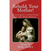 Behold Your Mother: a teen girl's reflections on the Holy Rosary