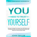 Self Confidence Workbook: YOU NEED TO TRUST YOURSELF - Discover the Keys To Increase Your Self-Esteem and Confidence While Overcoming Social Anxiety W