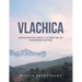 Vlachica: Mountaintops Above a Stormy Sea of Contending Empires