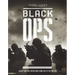 Black Ops: Secret Military Operations from 1914 to the Present