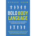 Bold Body Language: Win Everyday with Nonverbal Communication Secrets. A Beginner's Guide on How to Read, Analyze & Influence Other People. Master Soc