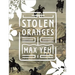 Stolen Oranges: Letters Between Cervantes and the Emperor of China, a Pseudo-Fiction
