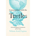 Conversations with the Turtles