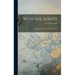 With the Adepts: An Adventure Among the Rosicrucians