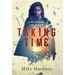 Taking Time: ... A Tale of Physics, Lust and Greed