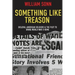 Something Like Treason: Disloyal American Soldiers & the Plot to Bring World War II Home