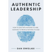 Authentic Leadership: How to Lead with Nothing to Hide, Nothing to Prove & Nothing to Lose