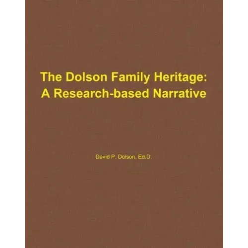 The Dolson Family Heritage: A Research-Based Narrative